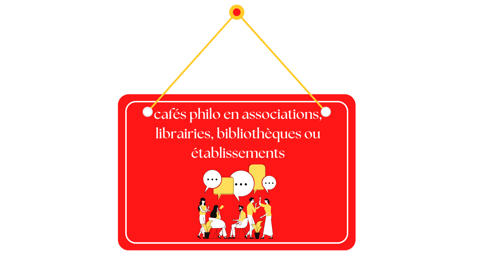 Panneau cafés philo en associations et établissement avec le cabinet Potentialité Haut Potentiel neuroatypies